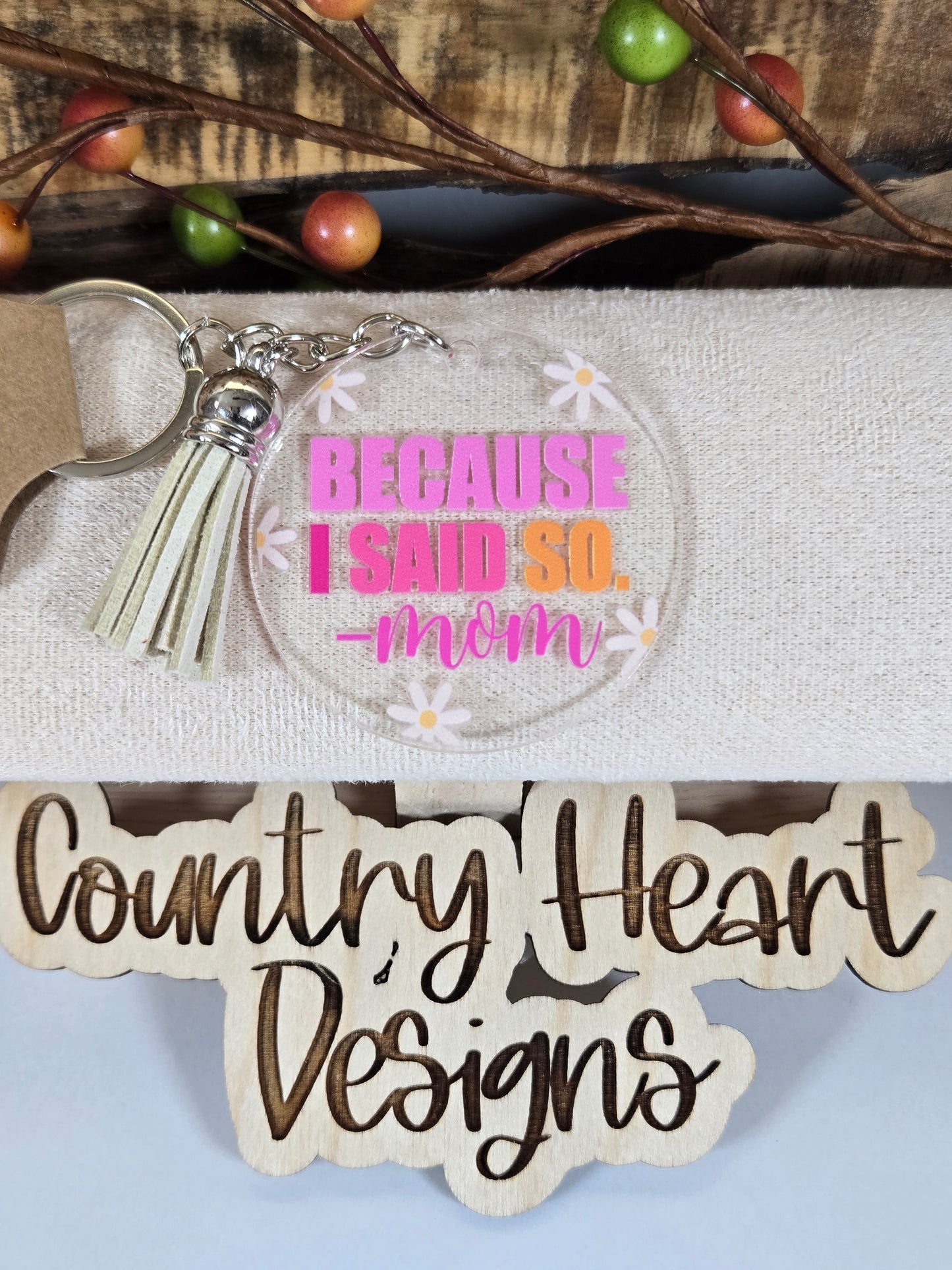 #801 Because I Said So, Mom Keychain **πΆπππ 1 ππ πΊππππ**