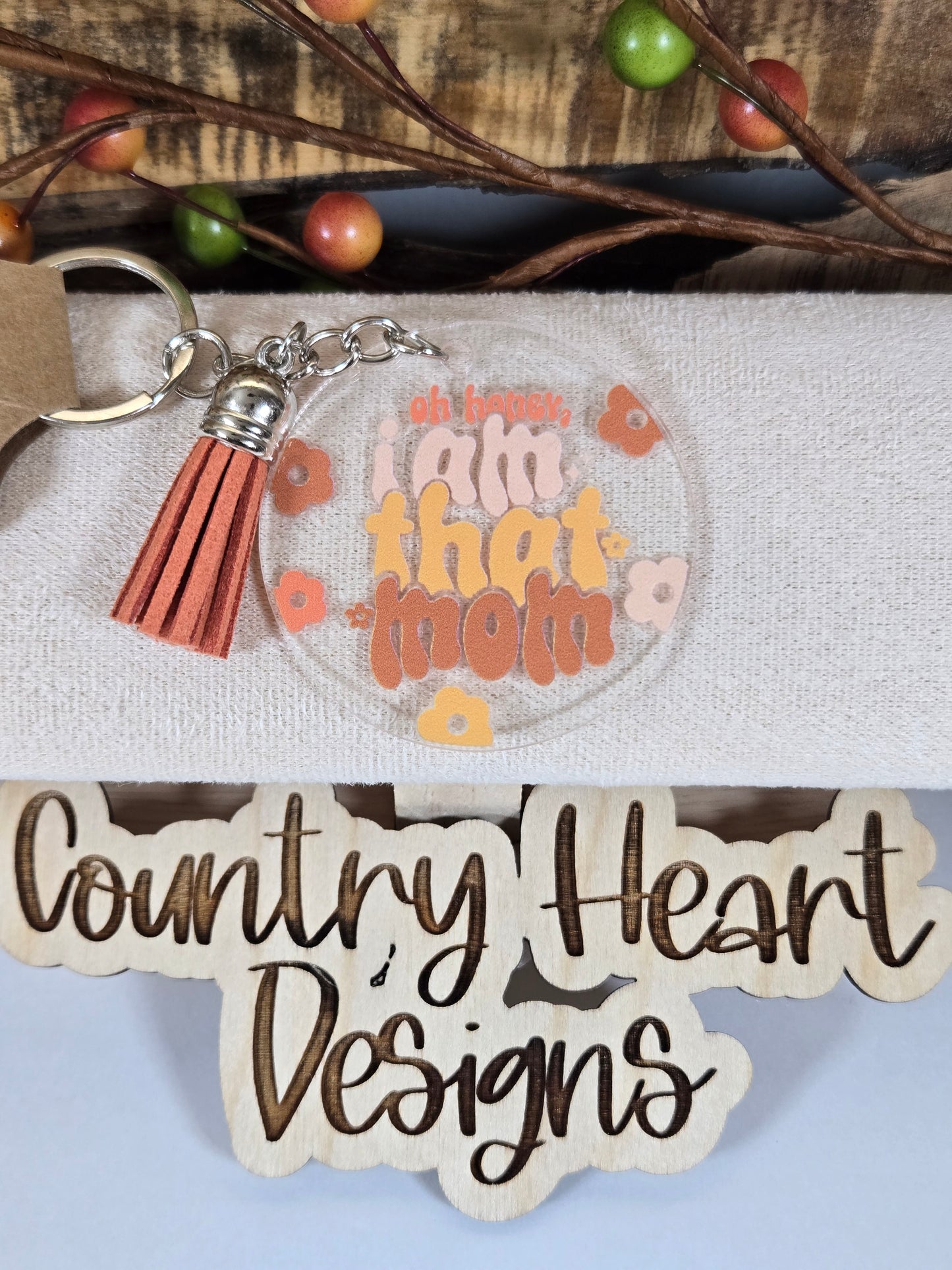 #826 Oh Honey, I am that Mom Keychain **πΆπππ 1 ππ πΊππππ**