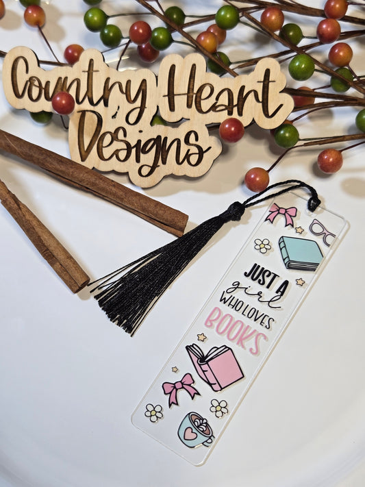 #330 Just A Girl Who Loves Books Bookmark  **𝑶𝒏𝒍𝒚 1 𝒊𝒏 𝑺𝒕𝒐𝒄𝒌**