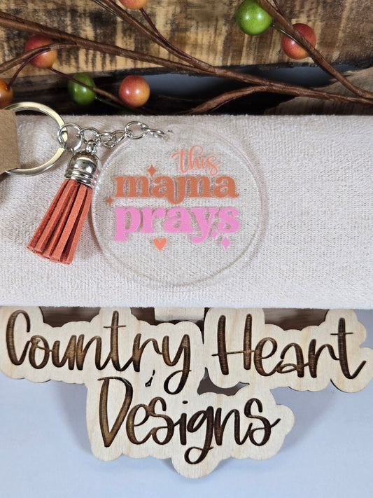 #841 This Mama Prays Keychain **𝑶𝒏𝒍𝒚 1 𝒊𝒏 𝑺𝒕𝒐𝒄𝒌**