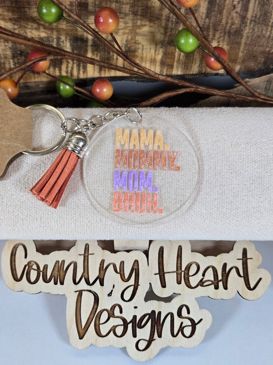 #842 Mama, Mommy, Mom, Bruh Keychain **𝑶𝒏𝒍𝒚 1 𝒊𝒏 𝑺𝒕𝒐𝒄𝒌**
