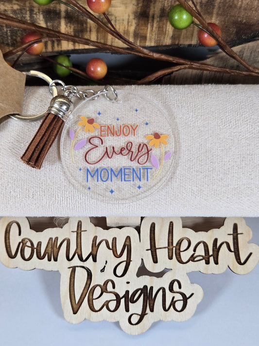 #843 Enjoy Every Moment Keychain **𝑶𝒏𝒍𝒚 1 𝒊𝒏 𝑺𝒕𝒐𝒄𝒌**