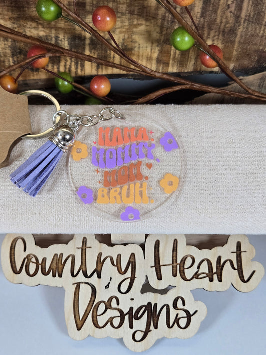 #865 Mama, Mommy, Mom, Bruh Keychain **𝑶𝒏𝒍𝒚 1 𝒊𝒏 𝑺𝒕𝒐𝒄𝒌**